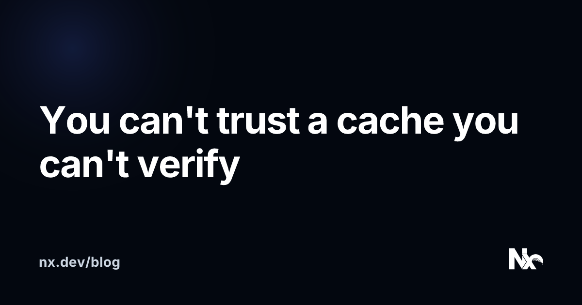 Can You Trust Your Build Cache?