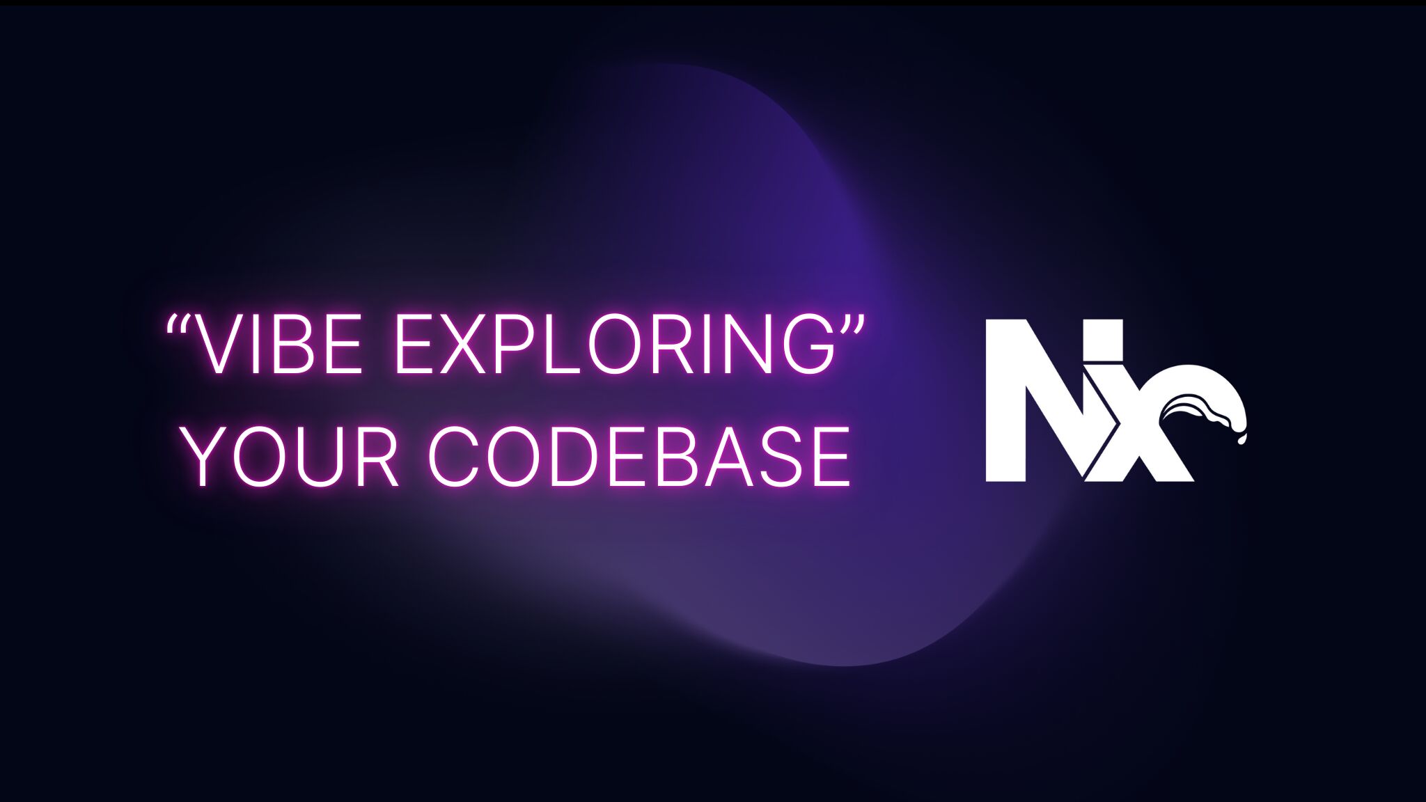 Vibe Exploring a Codebase with LLMs | Nx Blog