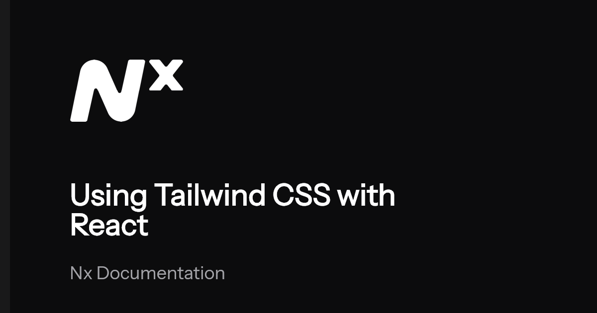 Using Tailwind CSS with React | Nx