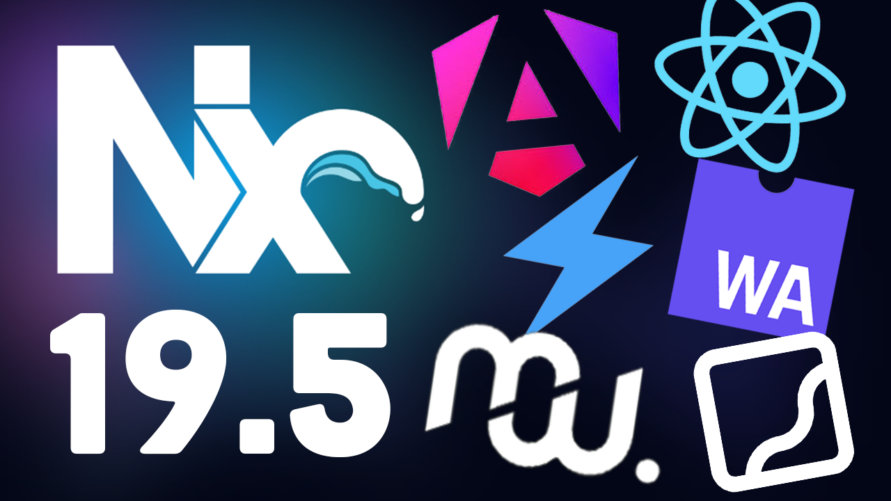 Nx 19.5 Adds StackBlitz, New Features, And More!!